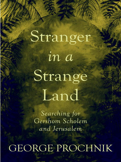 Title details for Stranger in a Strange Land by George Prochnik - Wait list